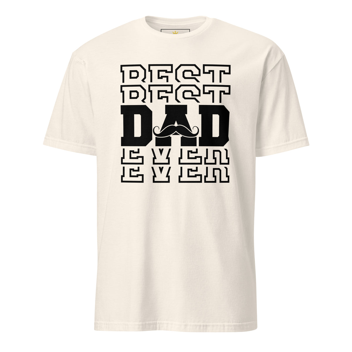 "Best Best Dad Ever Ever" Unisex T-Shirt | Funny Dad Tee | Gildan 64000-TAU TRENDY TEES LLC-Natural-S-Wear-N-Share Apparel