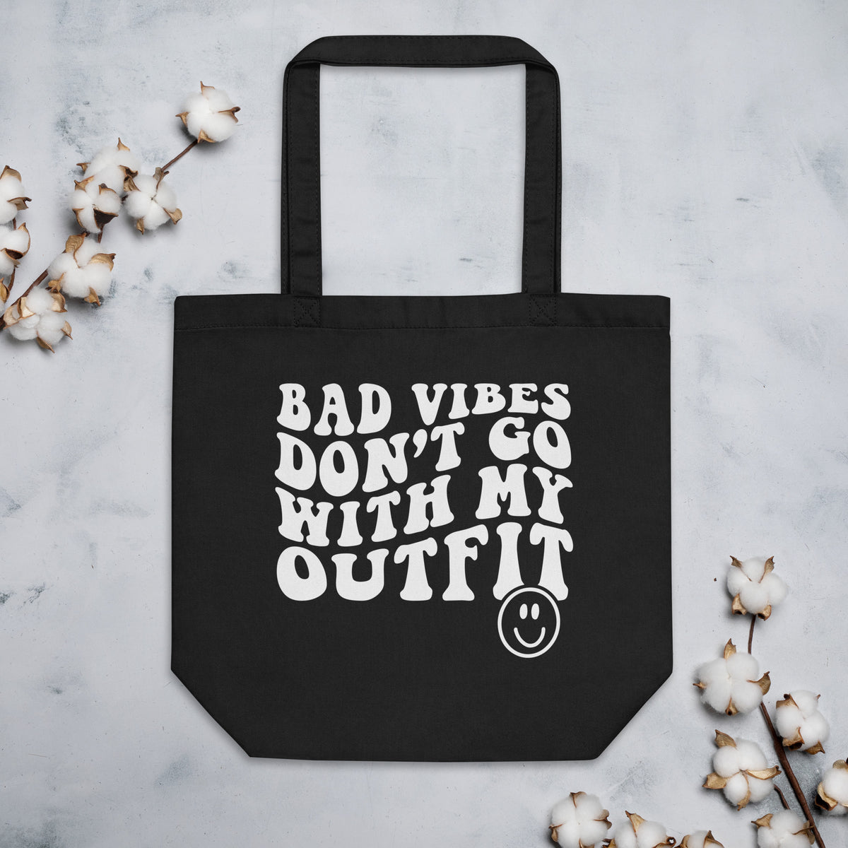 Bad Vibes Don’t Go With My Outfit Black Eco Tote Bag-Tote bags-TAU TRENDY TEES LLC-Wear-N-Share Apparel