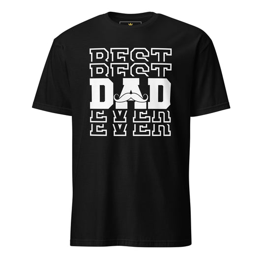 "Best Best Dad Ever Ever" Unisex T-Shirt | Funny Dad Tee | Gildan 64000-TAU TRENDY TEES LLC-Black-S-Wear-N-Share Apparel