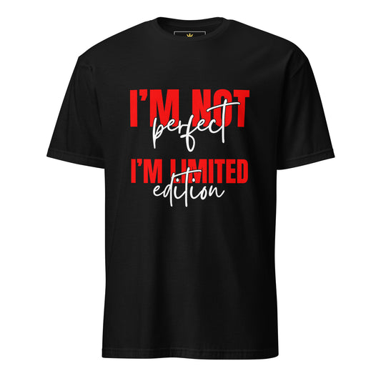 "I'm Not Perfect, I'm Limited Edition" Unisex T-Shirt | Gildan 64000-TAU TRENDY TEES LLC-Black-S-Wear-N-Share Apparel
