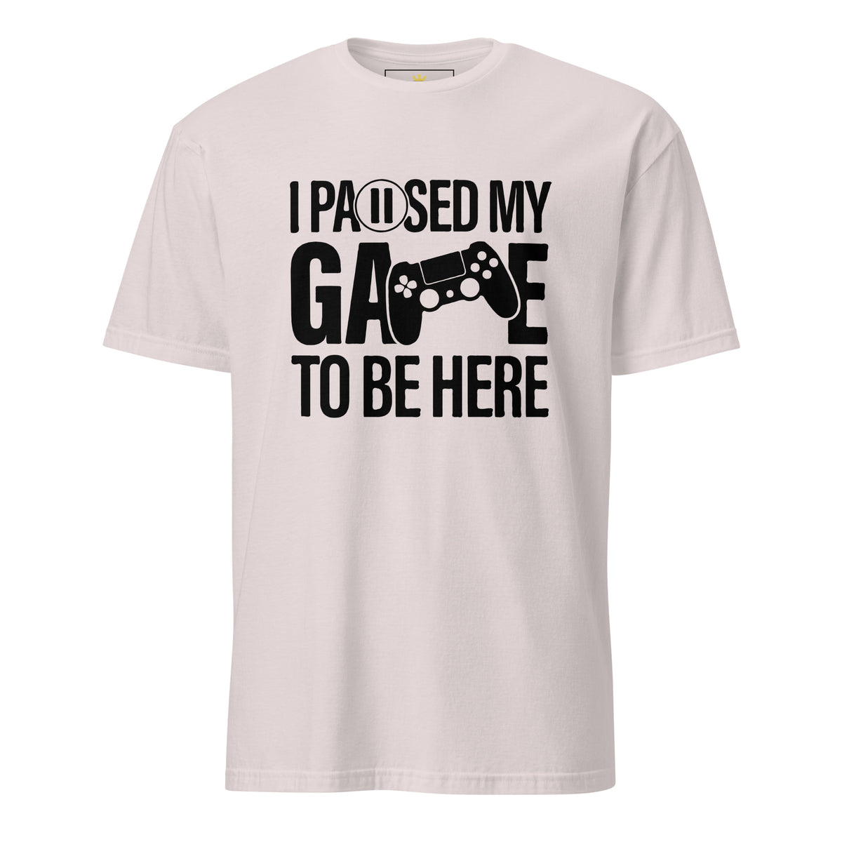 "I Paused My Game to Be Here" Unisex Gamer T-Shirt | Gildan 64000-TAU TRENDY TEES LLC-Ice Grey-S-Wear-N-Share Apparel