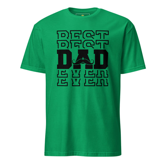 "Best Best Dad Ever Ever" Unisex T-Shirt | Funny Dad Tee | Gildan 64000-TAU TRENDY TEES LLC-Irish Green-S-Wear-N-Share Apparel