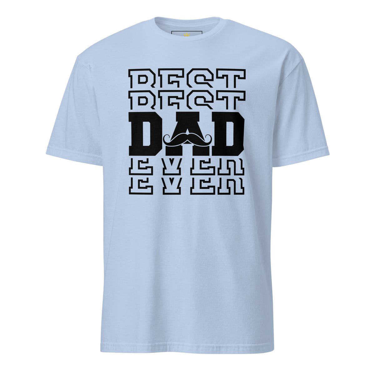 "Best Best Dad Ever Ever" Unisex T-Shirt | Funny Dad Tee | Gildan 64000-TAU TRENDY TEES LLC-Light Blue-S-Wear-N-Share Apparel