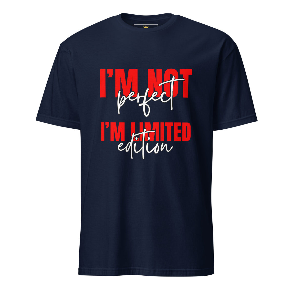 "I'm Not Perfect, I'm Limited Edition" Unisex T-Shirt | Gildan 64000-TAU TRENDY TEES LLC-Navy-S-Wear-N-Share Apparel