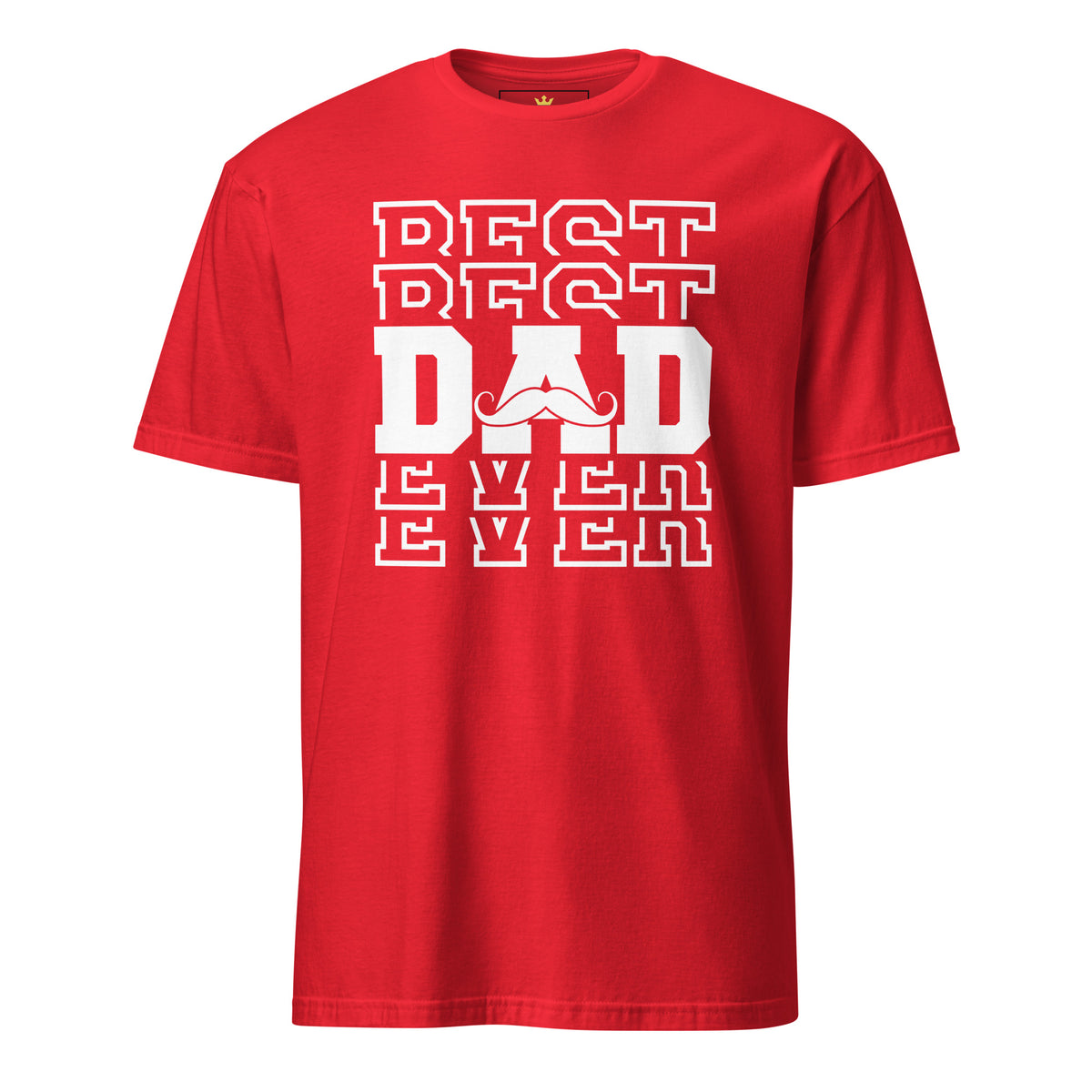 "Best Best Dad Ever Ever" Unisex T-Shirt | Funny Dad Tee | Gildan 64000-TAU TRENDY TEES LLC-Red-S-Wear-N-Share Apparel