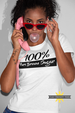 "100% Pure Brown Sugar" Short-Sleeve Unisex T-Shirt-T Shirts-TAU TRENDY TEES-White-S-Wear-N-Share Apparel