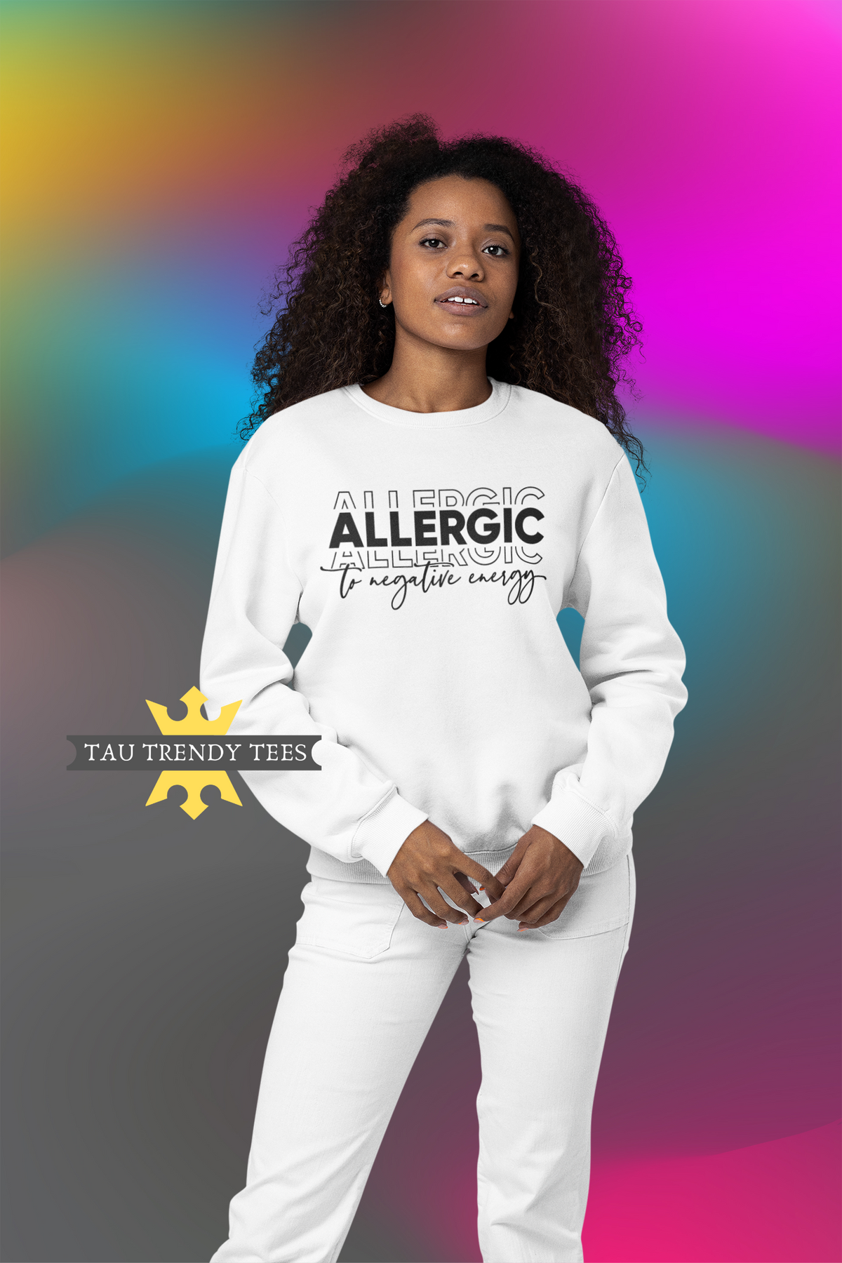 "Allergic to Negative Energy" Unisex Sweatshirt-Sweatshirts-TAU TRENDY TEES-White-S-Wear-N-Share Apparel