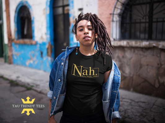 Nah, Rosa Parks Short sleeve Unisex T-Shirt-T Shirts-TAU TRENDY TEES LLC-Small-Wear-N-Share Apparel