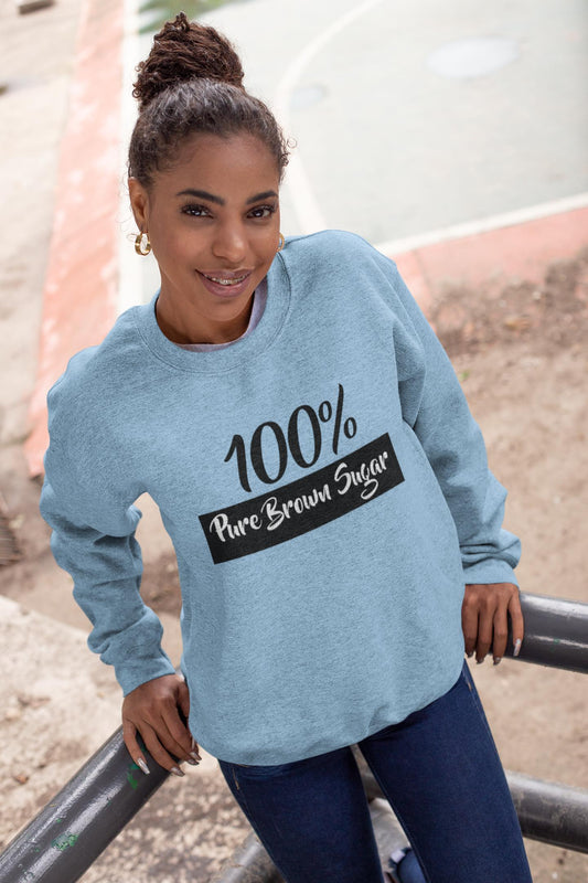 "100% Pure Brown Sugar" Unisex Sweatshirt-Sweatshirts-TAU TRENDY TEES-Light Blue-S-Wear-N-Share Apparel