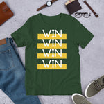 "WIN WIN WIN WIN" Short-Sleeve Unisex T-Shirt-T Shirts-TAU TRENDY TEES-Forest-S-Wear-N-Share Apparel