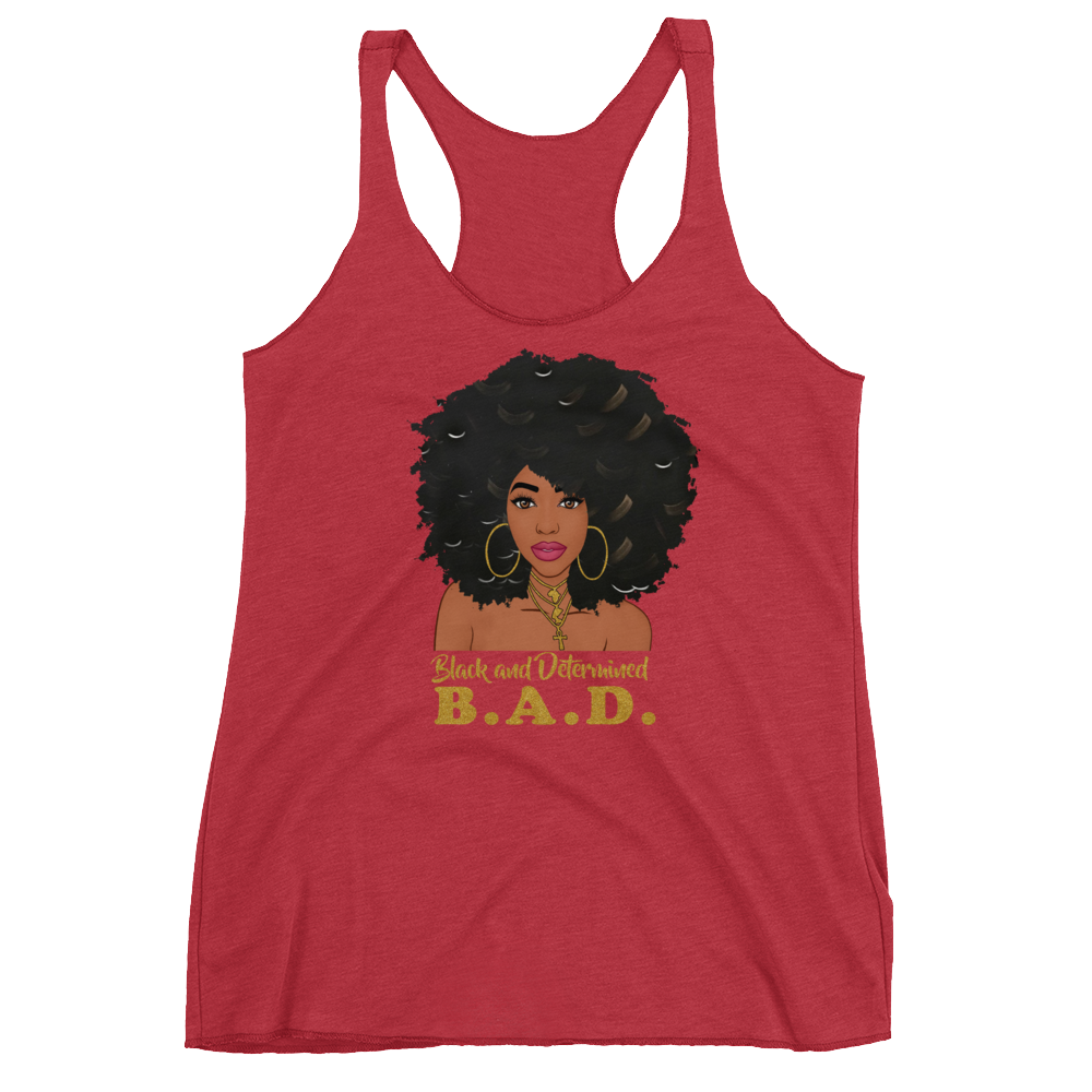 B. A. D. "Black and Determined" Women's Racerback Tank-T Shirts-TAU TRENDY TEES-Vintage Red-XS-Wear-N-Share Apparel
